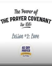 The Prayer Covenant: Video Lesson 2 - Love