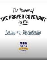 The Prayer Covenant Video: Lesson 9 - Discipleship