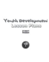Youth Development Lesson Plans - 15 to 18 - Year 1