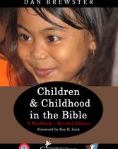 Children and Childhood in the Bible