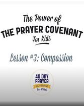 The Prayer Covenant: Video Lesson 3 - Compassion