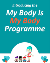 Introduction to the My Body is My Body Program